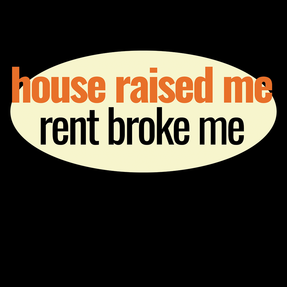 House made me Rent broke me - Tee