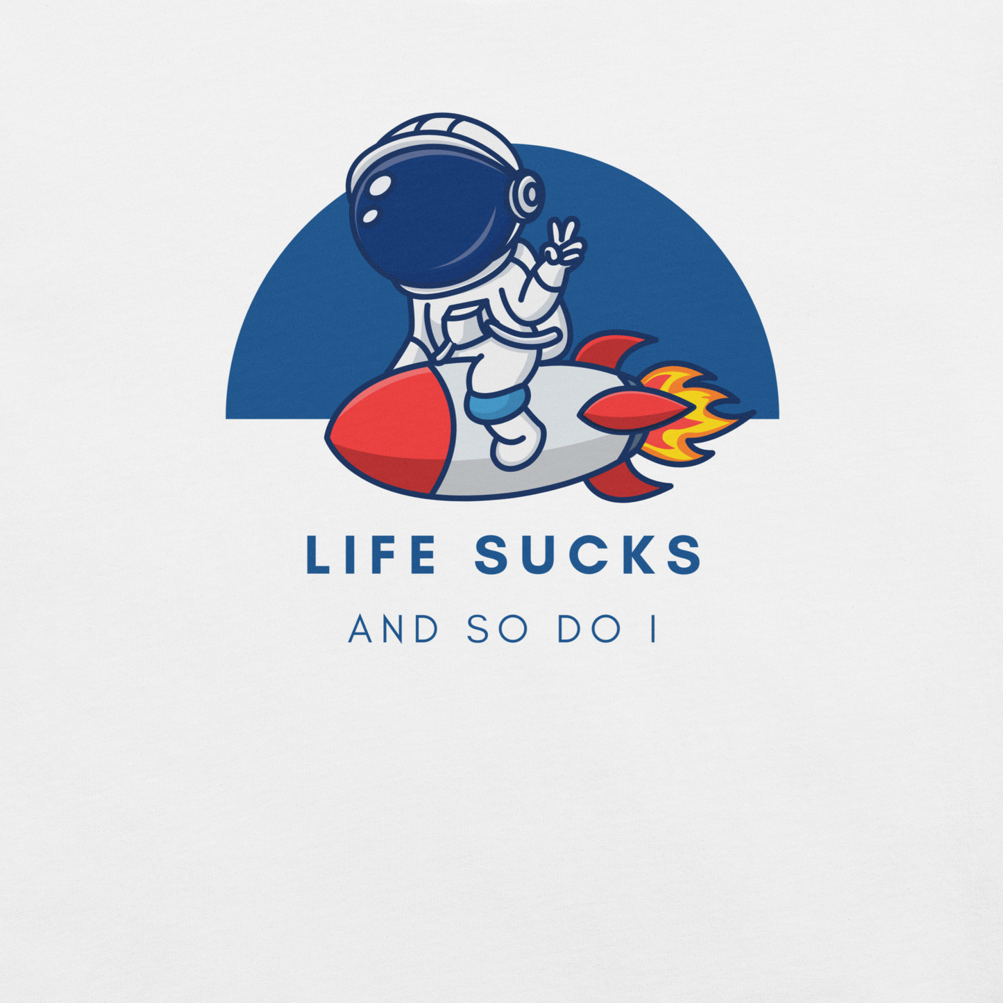 Life Sucks - Tee