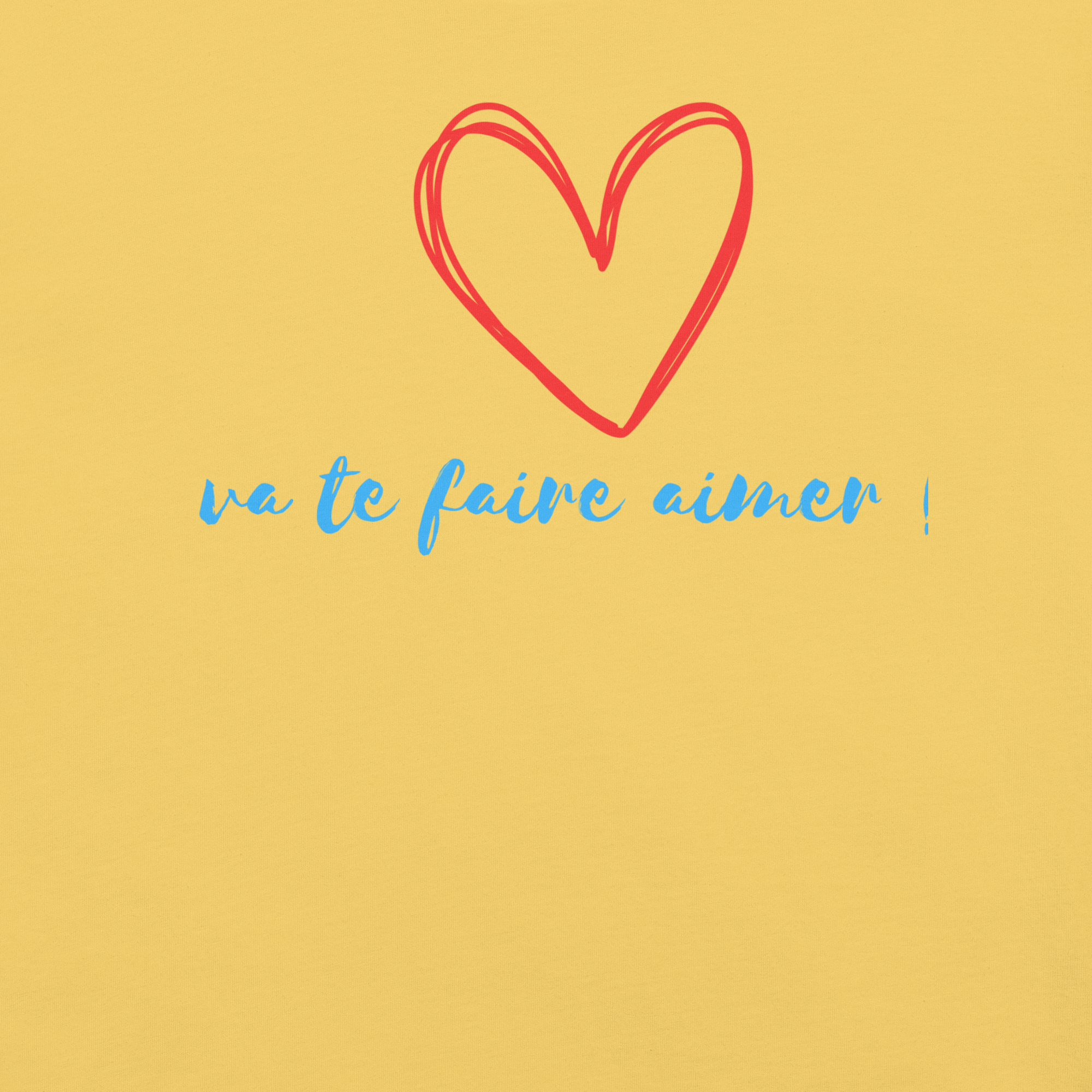Va Te Faire Aimer - Tee